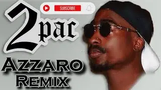2pac New 2022 , The Notorious Big - (Azzaro Remix)