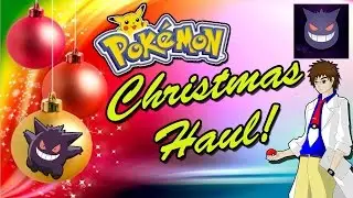 Pokemon Christmas Haul!