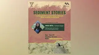 Sediment Stories 03 - In conversation with Anuja Mital - India Sand Watch | Veditum