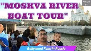 MOSCOW RIVER BOAT TOUR | MAGNIFICENT VIEW OS MOSCOW | RUSSIA