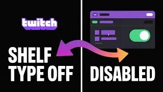 Remove Shelf Type on Twitch in 2026 (Quick & Easy)