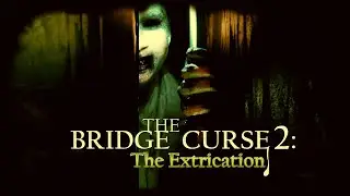Очень разговорчивый охранник ⫸ The Bridge Curse 2 ⫷ хоррор игра