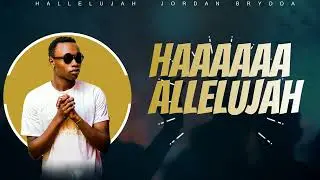 Hallelujah Jordan Brydda Official Lyrics Video  🔥🔥