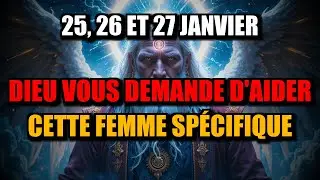 Élus, Ces 25, 26 et 27 Janvier, Dieu vous demande d'aider cette femme maintenant  🙏