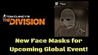 The Division New Masks for Upcoming Global Event!