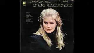 Andre Kostelanetz - La Magia de la Musica