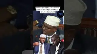 Angry COG chairman Ahmed tells off president Ruto over E-procurement in counties