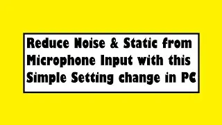 How to reduce Noise and Static from a cheap microphone with a simple setting change