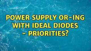 Power supply or-ing with ideal diodes - priorities?