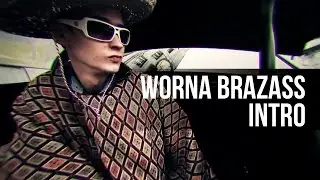 Worna Brazass - Intro