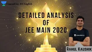 Detailed Analysis of JEE Main 2020 | Future Strategy & Planning | JEE English | Rahul Kaushik
