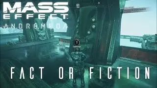 Mass Effect Andromeda - Fact or Fiction (side quest)