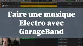 Comment faire un morceau &eacute;lectro avec GarageBand (en 30 min)
