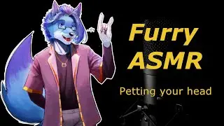 [Furry ASMR] Fox pets your head