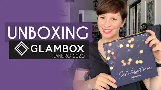 UNBOXING THE GLAMBOX (JANEIRO/2020)