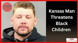 Kansas Man Threatens Black Children #hiphop #family #news #crime