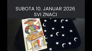 SUBOTA 10. JANUAR 2026 | SVI ZNACI | DNEVNO TAROT OTVARANJE