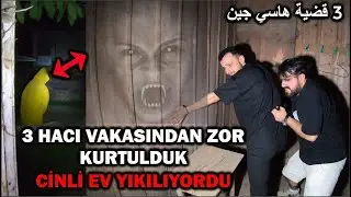 3  HACI VAKASINDAN ZOR KURTULDUK CİNLİ EV YIKILIYORDU - PARANORMAL OLAYLAR