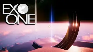 EXO ONE ►►► Интерстеллар в мире Игр ►►► Прохождение №2