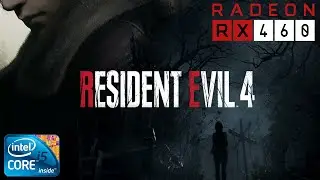Resident Evil 4 Remake EN PC ECON&Oacute;MICA | i5 3470 & RX 460