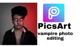 PicsArt photo editing// vampire concept editing on PicsArt