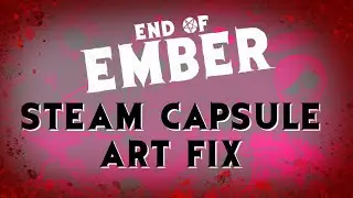 Timelapse Steam Capsule Art Fix