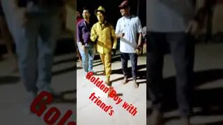 Golden Boy with friend's video viral #gsp