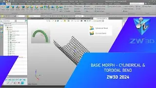 ZW3D - Tutorial - Morph Basic - Cylindrical Bend & Toroidal Bend