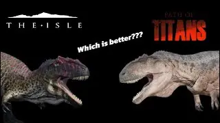 The Isle vs Path of Titans, Whose Giganotosaurus is BETTER?