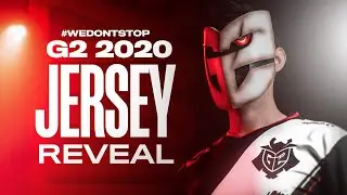 We Don't Stop | G2 Esports 2020 Jersey Reveal