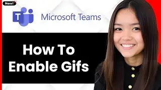 How to Enable Gifs on Microsoft Teams 2026 (Step By Step)