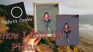 How to Edit Pictures Using Polarr App and Codes?
