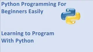 Python Basic Program For Beginners Easily!!Learning to Program with Python