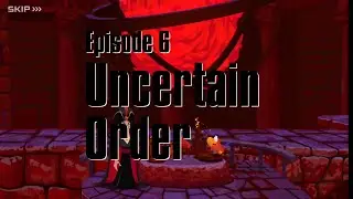 KHDR Episode 6: Uncertain Order