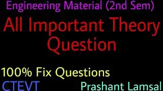 Important Theory Question from Engineering Material | 2nd Sem | Prashant YT | CTEVT |Diploma Civil|