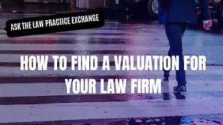 How to find a valuation for your law firm