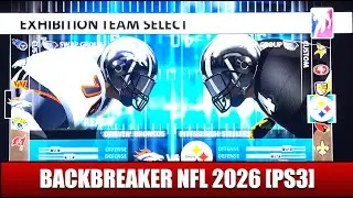 ИГРОВОЙ ПРОЦЕСС И ИНФОРМАЦИЯ BACKBREAKER NFL 2026 [PS3 &mdash; Обновление состава] | Broncos против Ste...