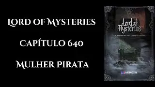 Lord of Mysteries - Capítulo 640 - Áudio novel PT-BR
