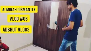 How to dismantle almirah | home vlog no 06 | Adbhut Vlogs