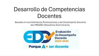 Prueba de Desarrollo de Competencias Docentes / Evaluación de Desempeño Docente