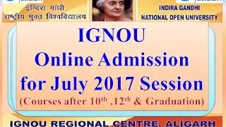 IGNOU : ONLINE ADMISSION STARTED FOR JULY 2017 SESSION