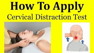 Cervical Distraction Test | Cervical Radicular Syndrome