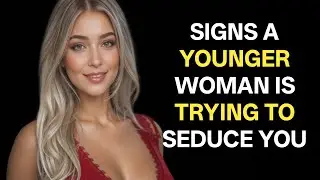 6 Subtle Signs a Woman Is Secretly Trying to Seduce You (Age Gap Attraction & Female Psychology)