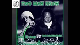 2MAN SHOW MIX BY DJAY AT-DEEP & THE MSHORTERO DJY