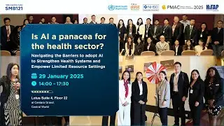 Highlights | PMAC 2025: Is AI a panacea for the health sector? (SMB121)