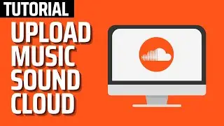 How to Upload music on Soundcloud (2026)