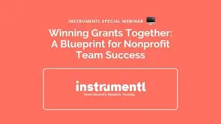 Winning Grants Together: A Blueprint for Nonprofit Team Success | Instrumentl Grants Workshop