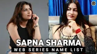 Sapna Sharma Web Series List | Maayan | Kulta | Garmi | Dally | Mardana Sasur | MWSD