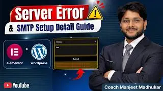 How to Fix Server Error in Elementor Form | SMTP Setup Full Guide WordPress | Coach Manjeet Madhukar