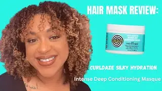 Testing CURLDAZE Silky Hydration Intense Deep Conditioning Masque